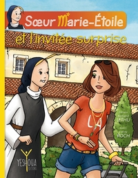 SOEUR MARIE-ETOILE ET L’INVITÉE SURPRISE