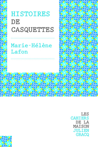 HISTOIRES DE CASQUETTES