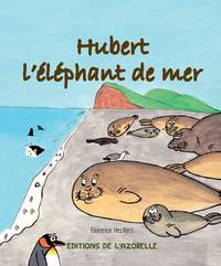 HUBERT L'ELEPHANT DE MER