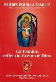 PRIERES POUR LA FAMILLE - LA FAMILLE, REFLET DU COEUR DE DIEU