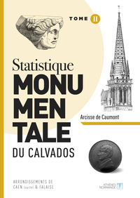 Statistique monumentale du Calvados Tome 2 Caen Falaise