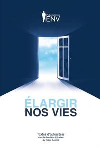 Élargir nos vies