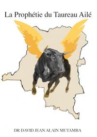 LA PROPHETIE DU TAUREAU AILE'