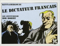LE DICTATEUR FRANCAIS - LES AVENTURES DE BOB ROBERT