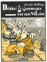 Désiré Gogueneau est un Vilain
