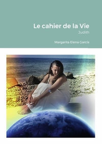LE CAHIER DE LA VIE - JUDITH