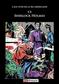 L'AGE D'OR DE LA BANDE DESSINE T3 : SHERLOCK HOLMES