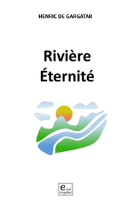 RIVIERE ETERNITE