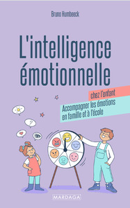 L'intelligence émotionnelle chez l'enfant : Changer sa façon de penser pour accomplir son potentiel