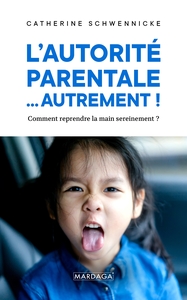 L'autorité parentale... autrement !