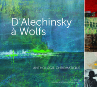 D ALECHINSKY A WOLFS. ANTHOLOGIE CHROMATIQUE