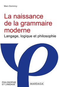 La naissance de la grammaire moderne