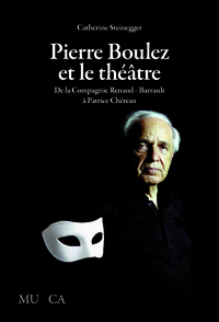 Pierre Boulez et le théâtre