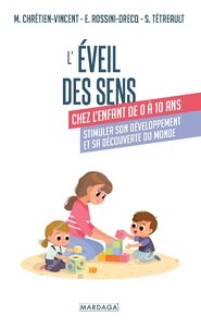 L'éveil des sens chez l'enfant de 0 à 10 ans