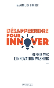 Désapprendre pour innover