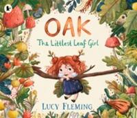 OAK, THE LITTLEST LEAF GIRL