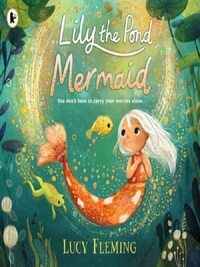 Lily, the pond mermaid