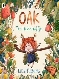 Oak, the littlest leaf girl