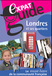 EXPAT GUIDE - LONDRES ET SES QUARTIERS (4ème édition)