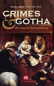 Crimes et Gotha - Du sang sur les couronnes