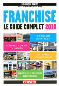 Franchise le guide complet 2010