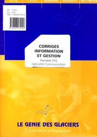 CORRIGES INFORMATION ET GESTION PREMIERE STG. SPECIALITE COMMUNICATION. LE LOGIG