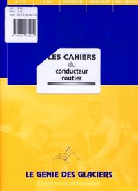 LES CAHIERS DU CONDUCTEUR ROUTIER. LA POCHETTE ELEVE