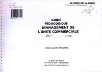 MANAGEMENT DE L'UNITE COMMERCIALE. GUIDE PEDAGOGIQUE (POCHETTE)