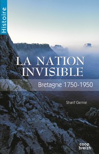 Bretagne, la nation invisible - 1750-1950