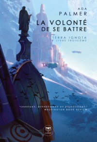 LA VOLONTE DE SE BATTRE - VOL03 - TERRA IGNOTA 3
