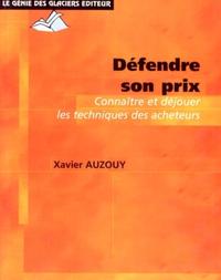 DEFENDRE SON PRIX - CONNAITRE ET DEJOUER LES TECHNIQUES DES ACHETEURS