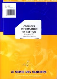 CORRIGES INFORMATION ET GESTION PREMERE STG. SPECIALITE GESTION. LE LOGIGUIDE DU