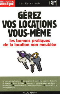 Gérez vos locations vous-même - Les bonnes pratiques de la location non meublée