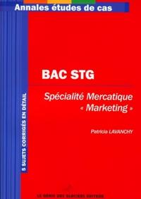 BAC STG. SPECIALITE MERCATIQUE, "MARKETING". 5 SUJETS CORRIGES EN DETAIL
