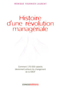 Histoire d'une révolution managériale