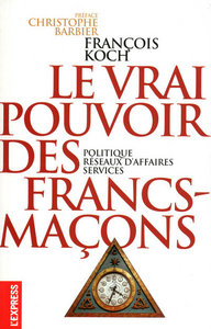 Le vrai pouvoir des Francs-maçons