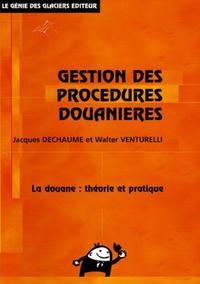 La gestion des procédures douanières formations initiales et continues