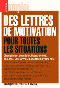 Des lettres de motivation pour toutes les situations