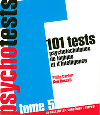 101 tests psychotechniques de logique et d'intelligence - tome 5