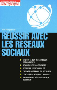 Réussir avec les réseaux sociaux