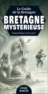 LE GUIDE DE LA BRETAGNE MYSTERIEUSE