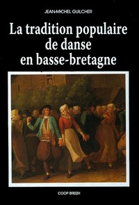 LA TRADITION POPULAIRE DE DANSE EN BASSE BRETAGNE