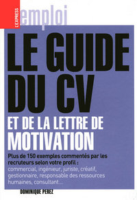 Le guide du CV et de la lettre de motivation