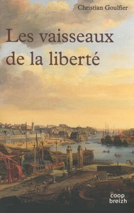 Les vaisseaux de la liberté - roman