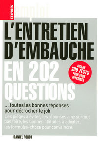 L'entretien d'embauche en 202 questions toutes les bonnes réponses pour décrocher le job