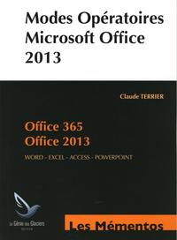 MODES OPERATOIRES MICROSOFT OFFICE 2013. OFFICE 365. OFFICE 2013. WORD, EXCEL, A