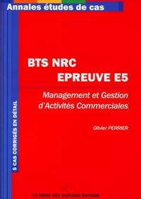 BTS NRC - EPREUVE E5. MANAGEMENTS ET GESTION D'ACTIVITES COMMERCIALES. 5 CAS COR