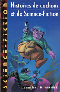 Histoires de cochons et de science-fiction
