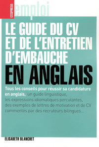 Le guide du CV et de l'entretien d'embauche en anglais