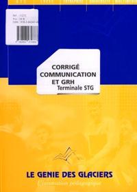 CORRIGE COMMUNICATION ET GRH POUR TERMINALE STG. LE LOGIGUIDE DU PROFESSEUR